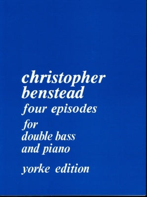 BENSTEAD - 4 EPISODES FOR DOUBLE BASS/PIANO