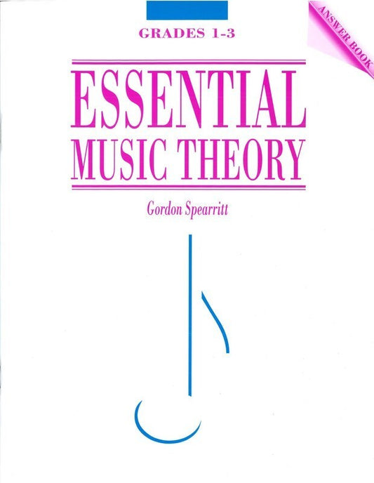 ESSENTIAL MUSIC THEORY GRS 1-3 ANSWER BOOK