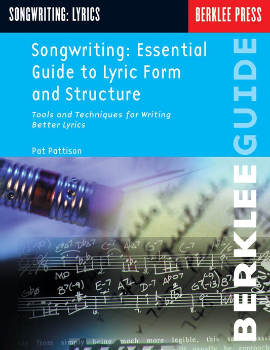 SONGWRITING ESSENTIAL GUIDE TO LYRIC FORM