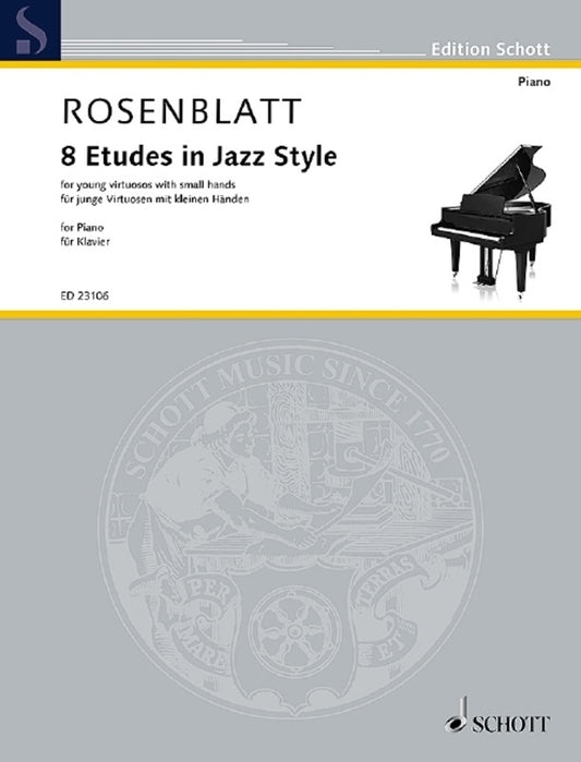 ROSENBLATT - 8 ETUDES IN JAZZ STYLE FOR SMALL HANDS PIANO