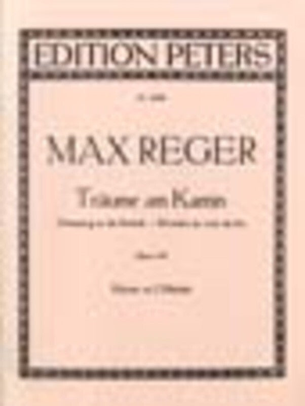 REGER - DREAMS AT THE FIRESIDE OP 143 FOR PIANO