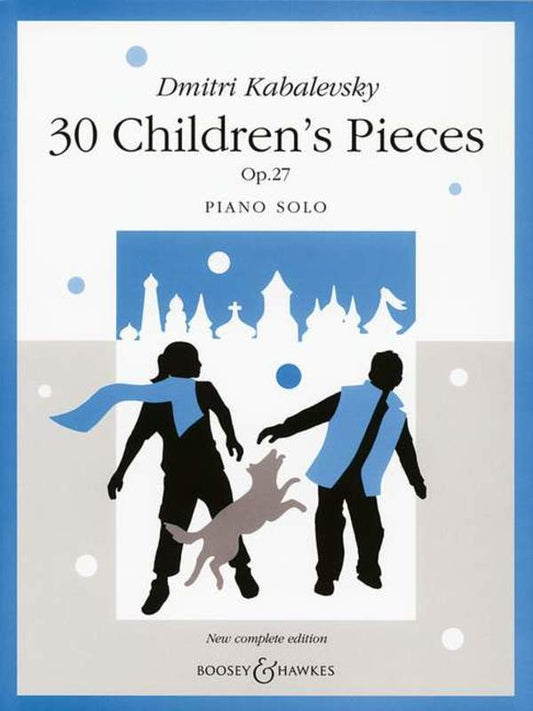 KABALEVSKY - 30 CHILDRENS PIECES OP 27 PIANO COMPLETE