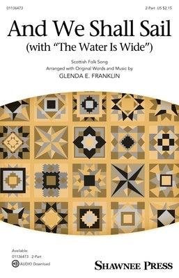 AND WE SHALL SAIL (WITH THE WATER IS WIDE) 2 PART