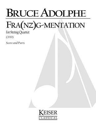 ADOLPHE - FRA(NZ)G-MENTATION FOR STRING QUARTET SC/PTS (POD)