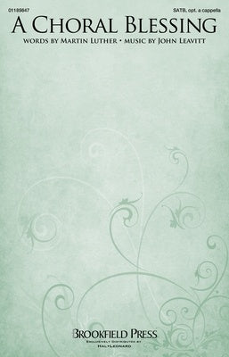 A CHORAL BLESSING SATB OPT A CAPPELLA