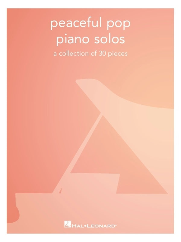 PEACEFUL POP PIANO SOLOS A COLLECTION OF 30 PIECES