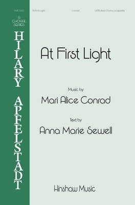 AT FIRST LIGHT SATB DIVISI A CAPPELLA