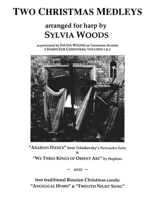 2 CHRISTMAS MEDLEYS ARRANGED FOR HARP BY SYLVIA WOODS