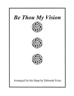 BE THOU MY VISION ARRANGED FOR HARP