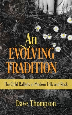 AN EVOLVING TRADITION CHILD BALLADS IN MODERN FOLK AND ROCK