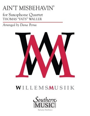 AINT MISBEHAVIN FOR SAX QUARTET SC/PTS ARR PERNA