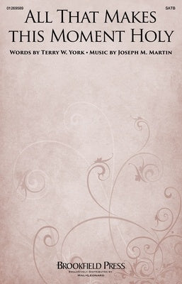 ALL THAT MAKES THIS MOMENT HOLY SATB/PIANO