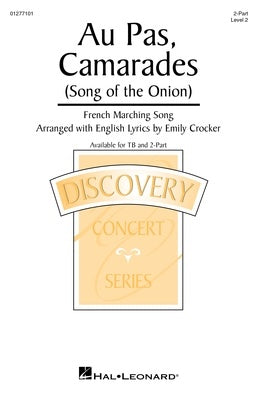 AU PAS CAMARADES (SONG OF THE ONION) 2 PART/PIANO
