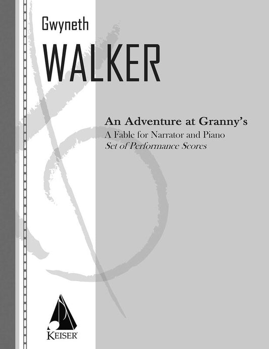AN ADVENTURE AT GRANNYS A FABLE FOR NARRATOR/PIANO (POD)