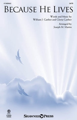 BECAUSE HE LIVES SATB/PIANO