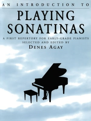 AN INTRODUCTION TO PLAYING SONATINAS FOR PIANO