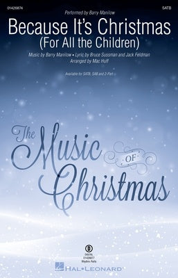 BECAUSE ITS CHRISTMAS (FOR ALL THE CHILDREN) SATB/PIANO