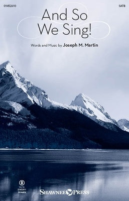 AND SO WE SING! SATB/PIANO