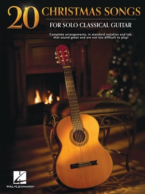 20 CHRISTMAS SONGS FOR SOLO CLASSICAL GUITAR NOTES/TAB
