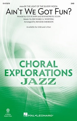 AINT WE GOT FUN? SAB/PIANO