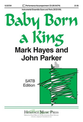 BABY BORN A KING SATB