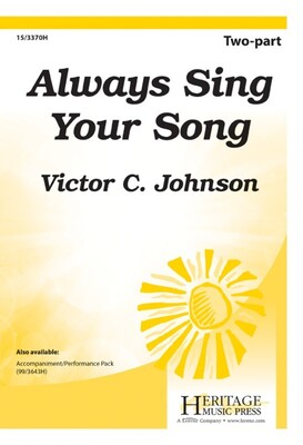 ALWAYS SING YOUR SONG 2 PART