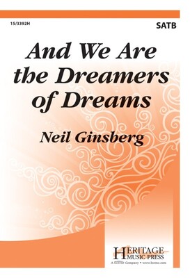 AND WE ARE THE DREAMERS OF DREAMS SATB
