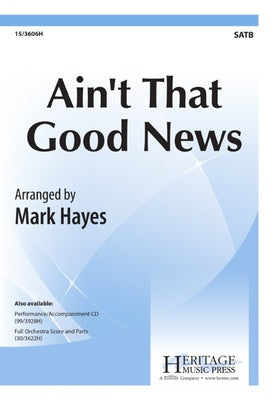 AINT THAT GOOD NEWS SATB