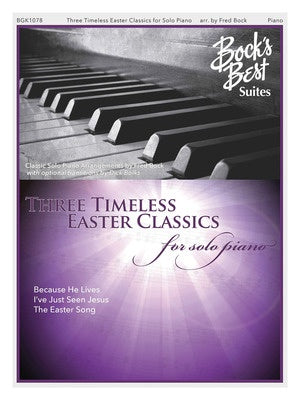 3 TIMELESS EASTER FAVORITES FOR SOLO PIANO