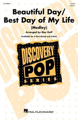 BEAUTIFUL DAY/BEST DAY OF MY LIFE (MEDLEY) 2 PART/PIANO