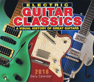 2018 ELECTRIC GUITAR CLASSICS DAILY DESK CALENDAR