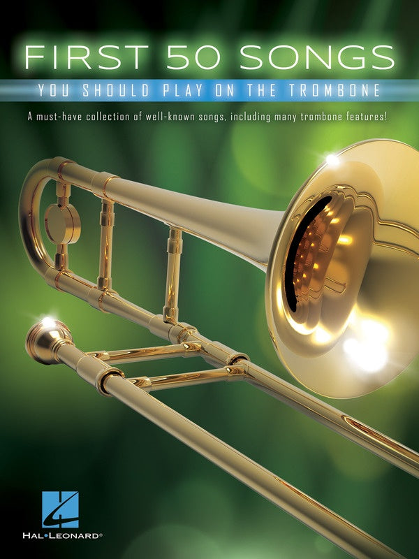 FIRST 50 SONGS YOU SHOULD PLAY ON THE TROMBONE