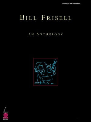 BILL FRISELL - AN ANTHOLOGY PVG
