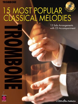 15 MOST POPULAR CLASSICAL MELODIES TROMBONE BK/C