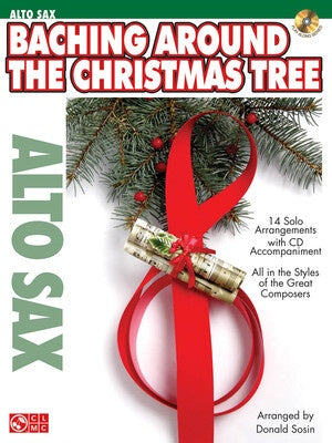 BACHING AROUND THE CHRISTMAS TREE ALTO SAX BK/CD
