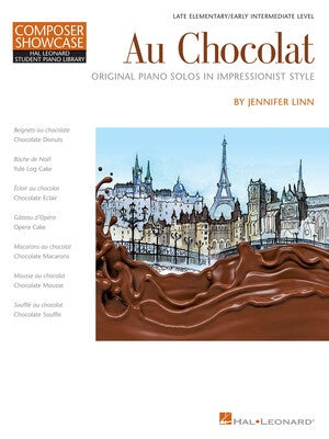 AU CHOCOLAT ORIGINAL PIANO SOLOS IN IMPRESSIONIST STYLE