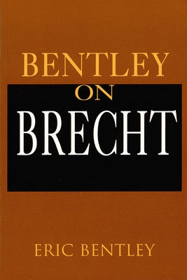BENTLEY ON BRECHT PAPERBACK