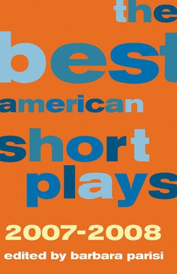 BEST AMERICAN SHORT PLAYS 2007 2008
