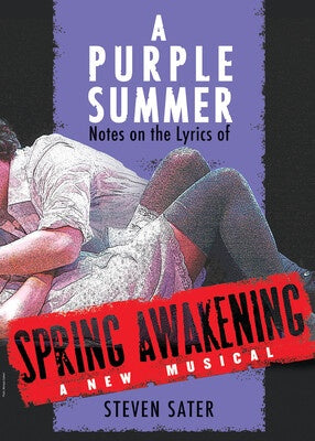 A PURPLE SUMMER NOTES ON LYRICS SPRING AWAKENING