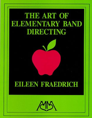 ART OF ELEMENTARY BAND DIRECTING