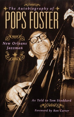 AUTOBIOGRAPHY OF POPS FOSTER - NEW ORLEANS JAZZ