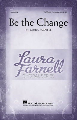 BE THE CHANGE SATB/PERCUSSION