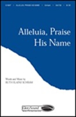 ALLELUIA PRAISE HIS NAME