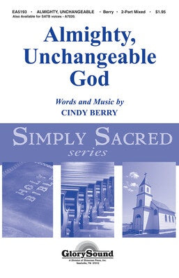 ALMIGHTY UNCHANGEABLE GOD 2-PART MIXED SIMPLY SA