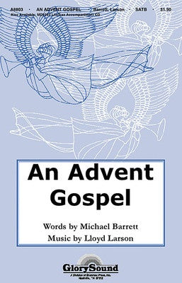 AN ADVENT GOSPEL LLOYD LARSON MICHAEL BARRETT