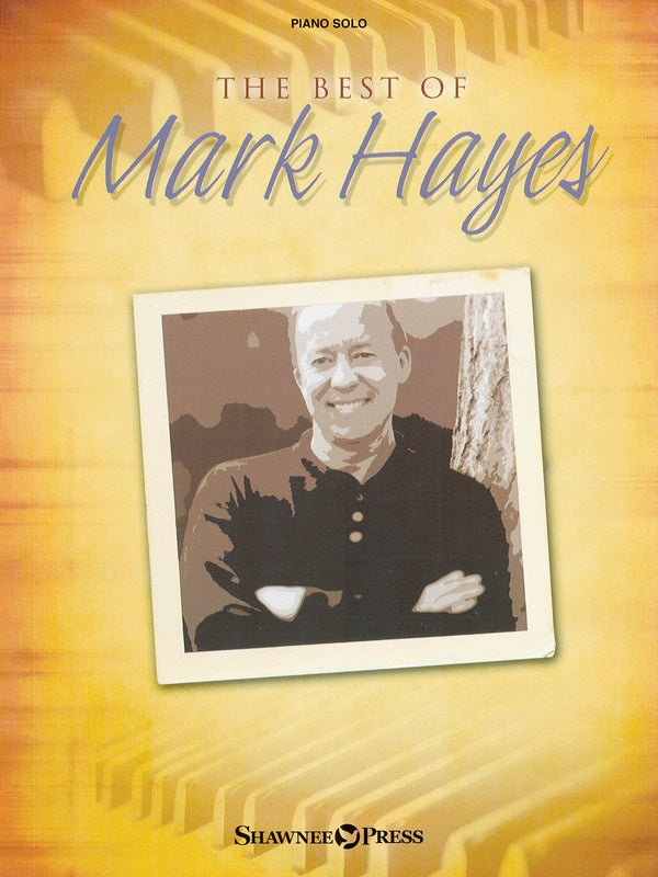 THE BEST OF MARK HAYES