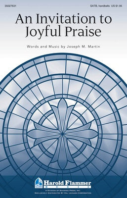 AN INVITATION TO JOYFUL PRAISE SATB