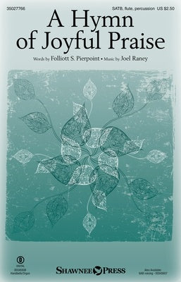 A HYMN OF JOYFUL PRAISE SATB