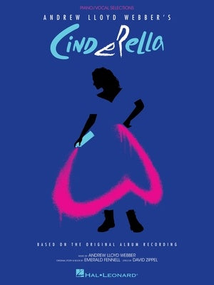 ANDREW LLOYD WEBBERS CINDERELLA VOCAL SELECTIONS