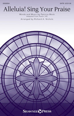 ALLELUIA! SING YOUR PRAISE SATB/PIANO (POD)